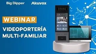 WEBINAR Akuvox: Videoportería multifamiliar