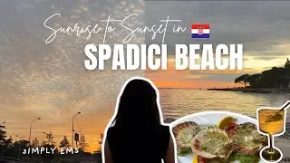 SUNRISE TO SUNSET VIBES IN SPADICI,POREČ, CROATIA | SIMPLY EMS 