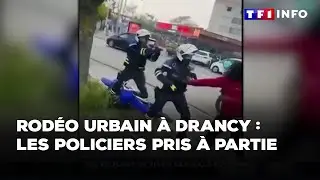 Rod&eacute;o urbain &agrave; Drancy : les policiers pris &agrave; partie ｜TF1 INFO