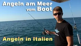 Meeresangeln - Angeln am Meer vom Boot | Angeln in Italien am Meer in Jesolo + Fisch zubereiten