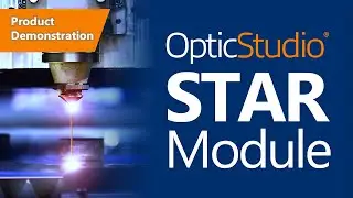 OpticStudio STAR Module Product Demonstration