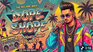 Dope Shope &ndash; Yo Yo Honey Singh | 90s Style Vintage Remix #dopeshope #honeysingh #bollywoodmusic 
