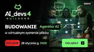 Budowanie agent&oacute;w AI w wirtualnym systemie plik&oacute;w | LIVE AI_devs 4