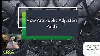 How Are Public Adjusters Paid? | Answered by Long Island Public Adjusters, LLC