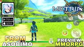 Metria  Gameplay & All Classes Preview  New MMORPG ( From ASOBIMO ) First Beta Test  For Android/ios