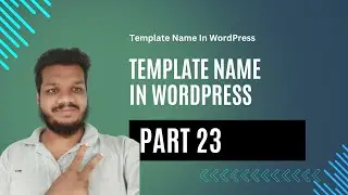 Wordpress theme development course | Template Name in wordpress