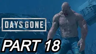 DAYS GONE Walkthrough Gameplay Part 18 - BREAKER BOSS FIGHT