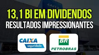 Caixa Seguridade (cxse3) e Petrobras (petr4) Anunciam Dividendos e 3t25 que Superam Expectativas