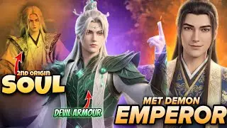 Wang Lin Got Ancient Devil Armour + Met Demon Emperor First Time 