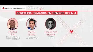 Derechos Humanos en tiempos de IA. Summit #Conversaciones Humanitarias “Tecnología y Vulnerabilidad”