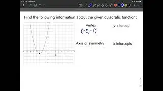 Find Vertex, axis of symmetry, x-intercepts, and y-intercept given quadratic function graph
