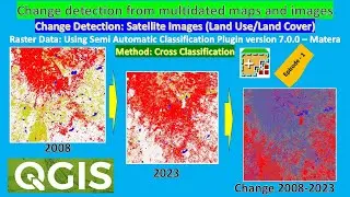 Change Detection: Method: Cross Classification in QGIS