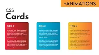 How to create CSS Cards the RIGHT Way (with Animations)