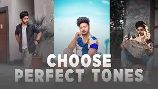 How to choose Perfect Tones for your Photos || Lightroom Tutorial || Sukh Dhiman
