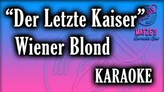 KARAOKE - Der Letzte Kaiser - Wiener Blond