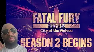 Fatal Fury City of The Wolves Season 2 Full Update (REACTION)