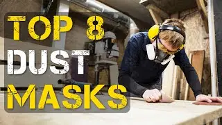 Top 8 Best Dust Mask for Woodworking, Construction, Metal dust