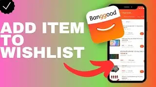 How to add an item to your wishlist in the Banggood app?