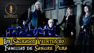 Las Familias de Sangre Pura | Los Sagrados 28