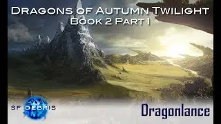 A Look at Dragons of Autumn Twilight Book 2 (1 of 4)