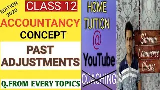 #20| Concept of Past adjustment|chapter 1| Class 12th accountancy| Accountancy class 12 th |