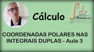 Grings - coordenadas polares nas integrais duplas - aula  3