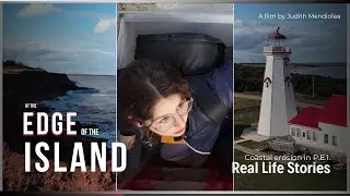 Discover Coastal Erosion's crisis on Prince Edward Island
