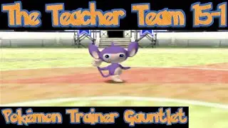 Pokemon Trainer Gauntlet 15-1: GB Teacher Team, Poke Cup Pokeball, Round 1