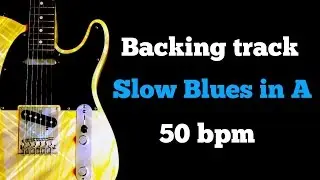 Slow blues in A backing track - 50 bpm