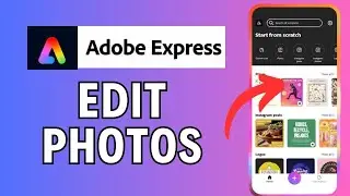 How to Edit Photos in Adobe Express 2024?