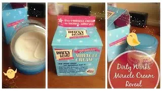 Dirty Works- Miracle Cream REVEAL