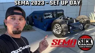 SEMA 2023 - SET UP DAY (Including a Bagged HUMVEE and a COE With Two Engines!)