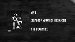 GriFloow - Vive (Luwder Producer) | The Beginning (Audio Oficial)