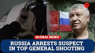 Russia Says Suspect in Top General&rsquo;s Shooting Arrested in Dubai