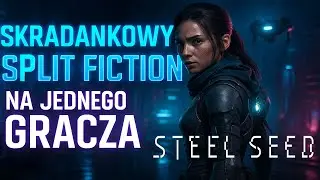 NOWY SKRADANKOWY SPLIT FICTION -STEEL SEED -POCZĄTEK