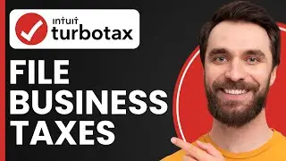 How to File Business Taxes on TurboTax - Full Guide