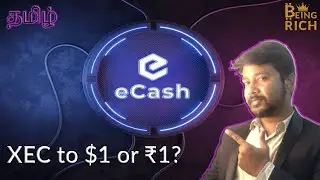 ECASH XEC | PRICE PREDICTION | XEC TO $1 OR ₹1 ? | MUST WATCH | BEING RICH | EP-32 |  22-10-2021