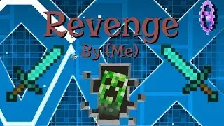 'Revenge'(Creeper aw man), but it's an XXL GD level by (me) | Geometry Dash 2.11