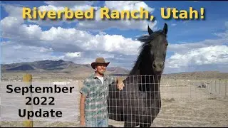 Off-Grid Farming Community Progress Report - Riverbed Ranch September 2022