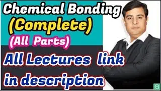 [Complete]Chemical Bonding By JH SIR(All Parts Links)| full Lectures Links in description |