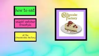 Cheesecake Factory Weight Watcher Style