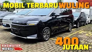 MOBIL TERBARU WULING | 400 JUTAAN
