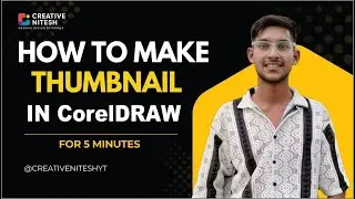 &ldquo;CorelDRAW Thumbnail Design Tutorial | YouTube Thumbnail Kaise Banaye | Canva vs CorelDRAW&rdquo;