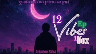 [EP 12Vibes 1Voz] Esse teu baré | Ariclene Silva | Prod @Lendomeumanga 
