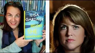 Lisa Gardner: Before She Disappeared - Author Interview