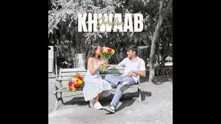 KHWAAB (SIDE B) | LIVE.LOVE. DREAM.GROW | ending this year with my last song of the EP