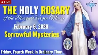 🔴 Rosary Friday Sorrowful Mysteries of the Rosary February 6, 2026 Praying together
