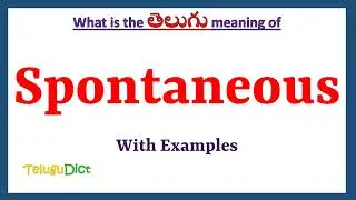 Spontaneous Meaning in Telugu | Spontaneous in Telugu | Spontaneous in Telugu Dictionary |