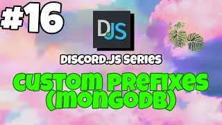 #16 Custom Prefix with MongoDB | ADVANCED | discord.js v12 TUTORIALS