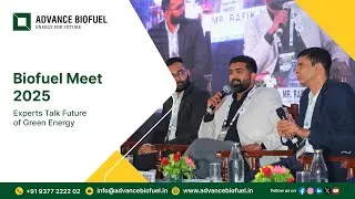 Biofuel Meet 2025 | Expert Panel Discussion on Future of Green Energy | Advance Biofuel